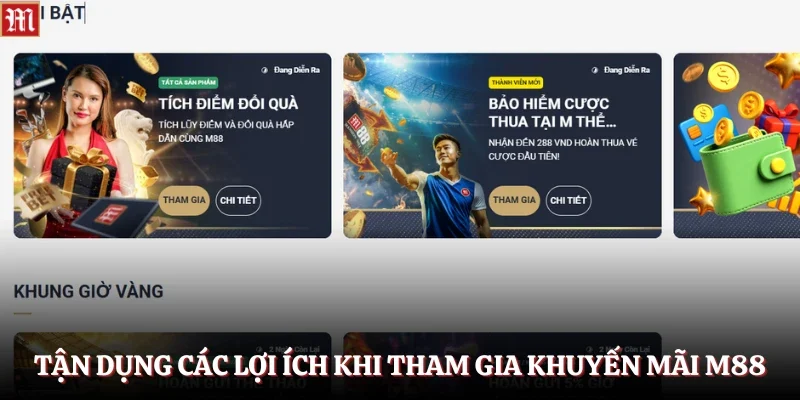 Tận dụng các lợi ích khi tham gia khuyến mãi M88